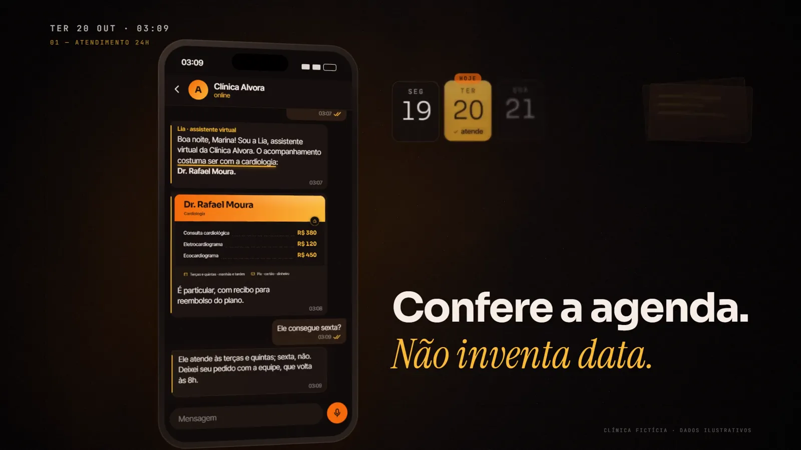 Confere a agenda. Não inventa data.