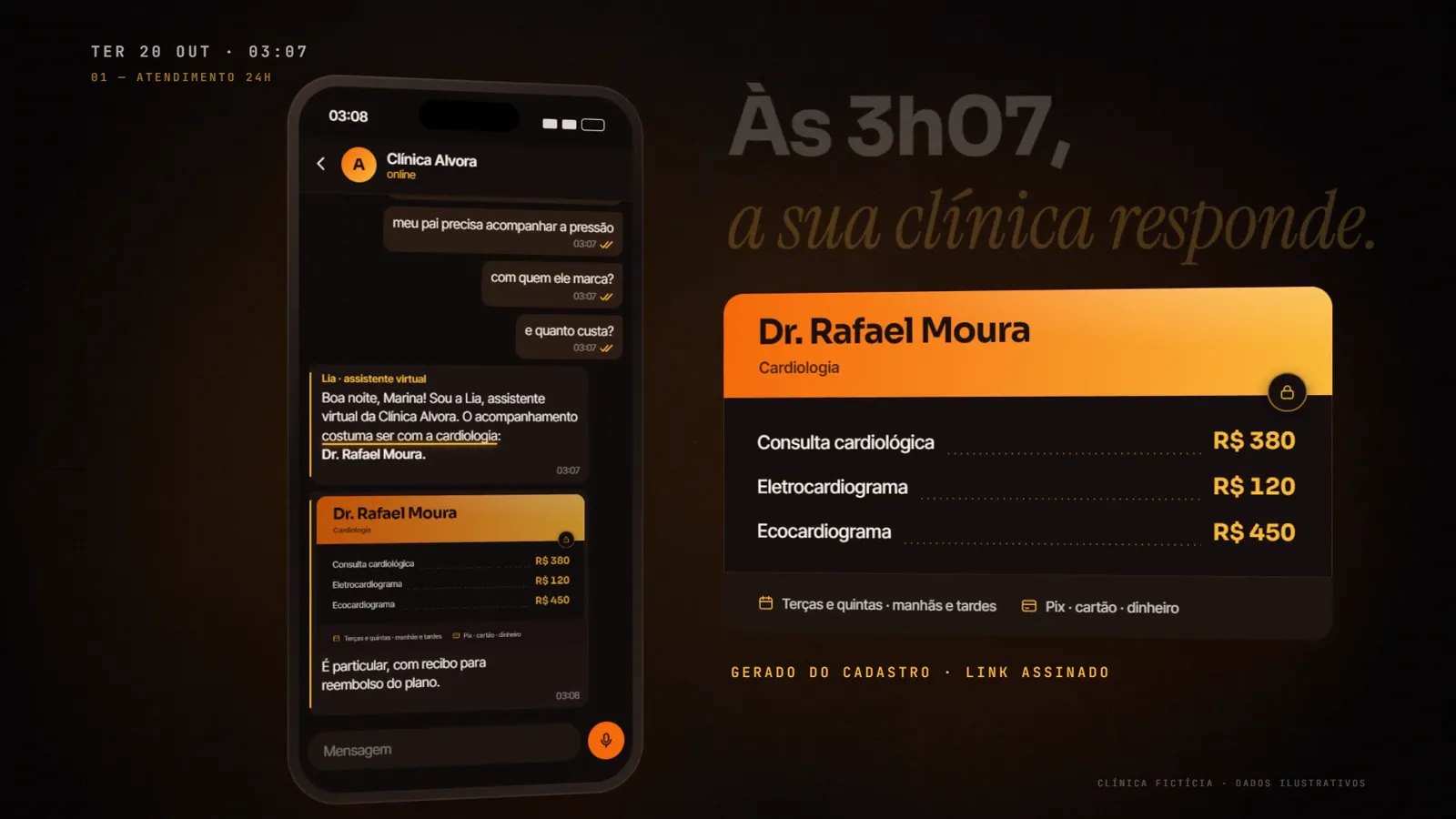 Às 3h07, a sua clínica responde. Na hora, com o nome que você escolher.