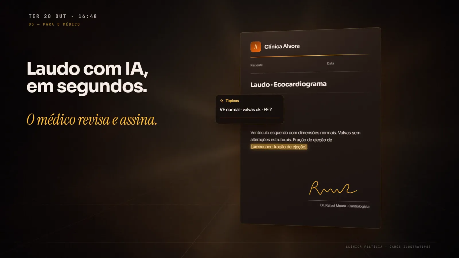 Laudo com IA, em segundos. O médico revisa e assina.